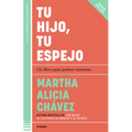 Tu Hijo, Tu Espejo / Your Child, Your Mirror