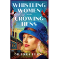 Whistling Women and Crowing Hens
