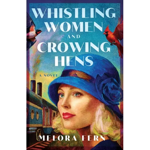 Whistling Women and Crowing Hens
