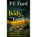 A Body in the Garden: a gripping Welsh crime mystery full of twists