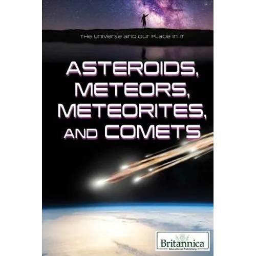 Asteroids, Meteors, Meteorites, and Comets