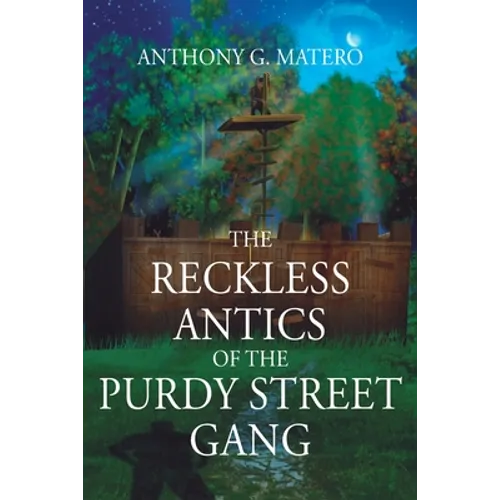 The Reckless Antics of The Purdy Street Gang