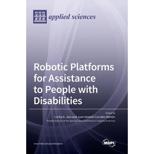 Robotic Platforms for Assistance to People with Disabilities