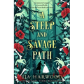 A Steep and Savage Path