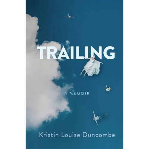Trailing: A Memoir