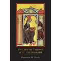 The Life and Visions of St. Hildegarde