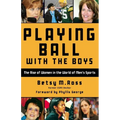 Playing Ball with the Boys: The Rise of Women in the World of Men's Sports