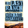 The Last Ranch: A Novel of the New American West