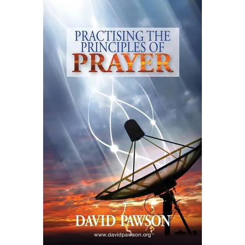 Practising the Principles of Prayer
