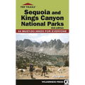 Top Trails: Sequoia and Kings Canyon National Parks: 64 Must-Do Hikes for Everyone