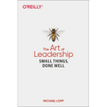 The Art of Leadership: Small Things, Done Well