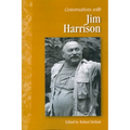 Conversations with Jim Harrison
