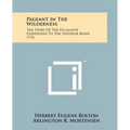 Pageant In The Wilderness: The Story Of The Escalante Expedition To The Interior Basin, 1776