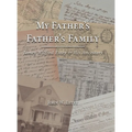 My Father's Father's Family: James Wilfred Estey & His Ancestors