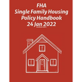 FHA Single Family Housing Policy Handbook 24 Jan 2022