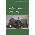 A Cast Iron Journey
