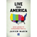 Live from America: How Latino TV Conquered the United States. Publishers Weekly Booklife Prize 2026