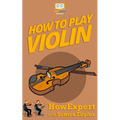 How To Play Violin