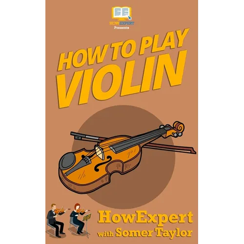 How To Play Violin