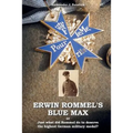 Erwin Rommel's Blue Max: or Just what did Rommel do to deserve the highest German military medal?