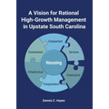 A Vision for Rational High-Growth Management in Upstate South Carolina
