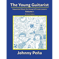 The Young Guitarist, Volume 1: Sequential Music for Group & Private Lessons
