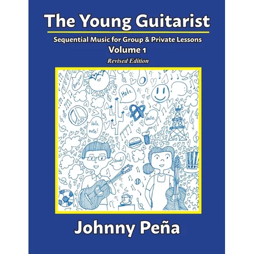 The Young Guitarist, Volume 1: Sequential Music for Group & Private Lessons