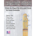 Cigar Box Guitar - The Ultimate Collection - 4 String: How to Play 4 String Cigar Box Guitar