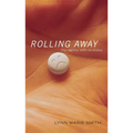 Rolling Away: My Agony with Ecstasy
