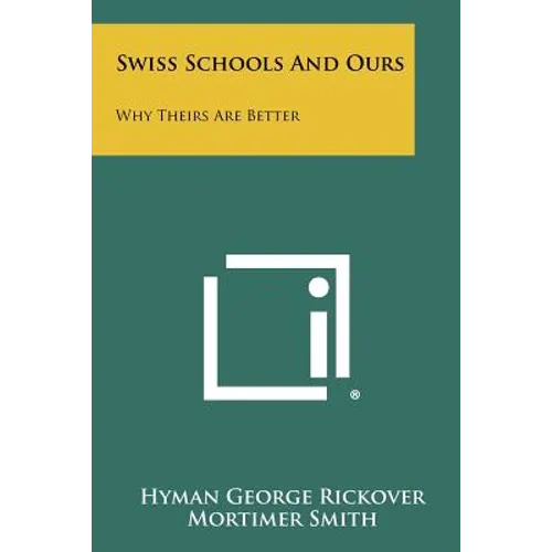 Swiss Schools And Ours: Why Theirs Are Better