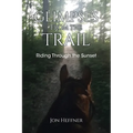 Glimpses from the Trail: Riding Through the Sunset