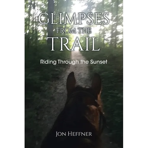 Glimpses from the Trail: Riding Through the Sunset