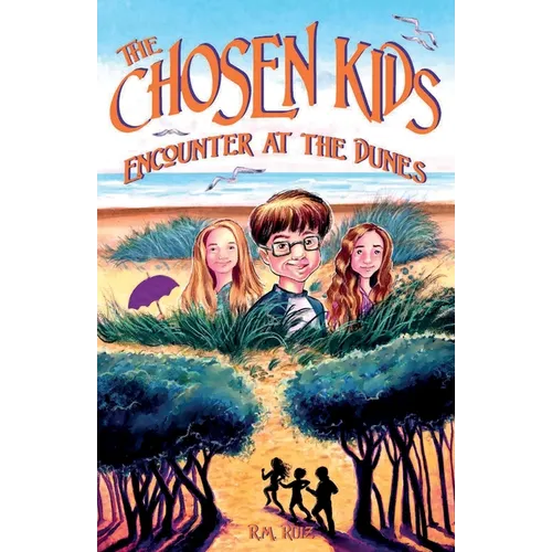 The Chosen Kids: Encounter at the Dunes