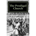 The Prodigal Church