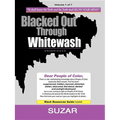 Blacked Out Through Whitewash: Exposing the Quantum Deception/Rediscovering and Recovering Suppressed Melanated