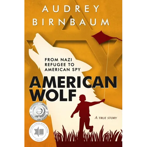 American Wolf: From Nazi Refugee to American Spy