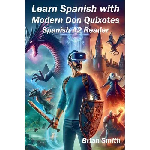 Learn Spanish with Modern Don Quixotes