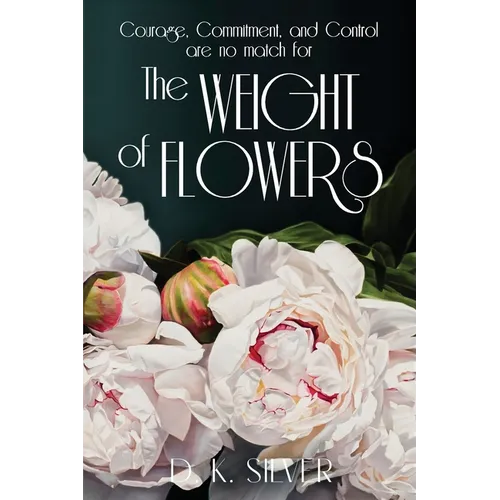 The Weight Of Flowers