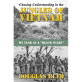 Chasing Understanding In The Jungles of Vietnam: My Year as a Black Scarf