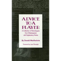 Advice to a Player: A Collection of Monologues from Shakespeare with Explanatory Notes