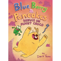 Blue, Barry & Pancakes: Danger on Mount Choco