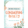 180 Bible Verses for Conquering Anxiety: Devotions for Women