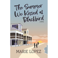 The Summer We Kissed at Blackbird