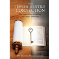 The Jewish-Gentile Connection: The Master's Key to Fulfilling The Great Commission