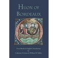 Huon of Bordeaux: First Modern English Translation