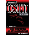 Advanced OSINT Strategies: Online Investigations And Intelligence Gathering