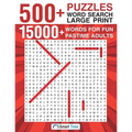 500+ Puzzles Word Search Large Print: 15000+ Words for Fun Pastime Adults