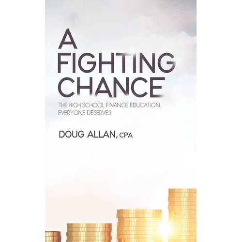 A Fighting Chance: The High School Finance Education Everyone Deserves