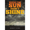 Where the Sun Didn't Shine