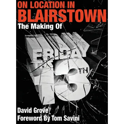 On Location In Blairstown: The Making of Friday the 13th